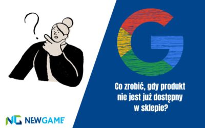 Co zrobić, gdy produkt nie jest już dostępny w sklepie? Co Google zaleca?