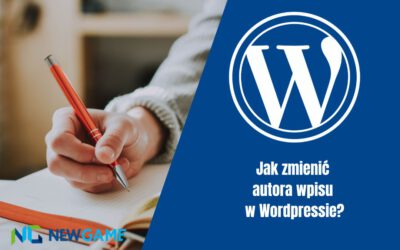 Jak zmienić autora wpisu w WordPressie?