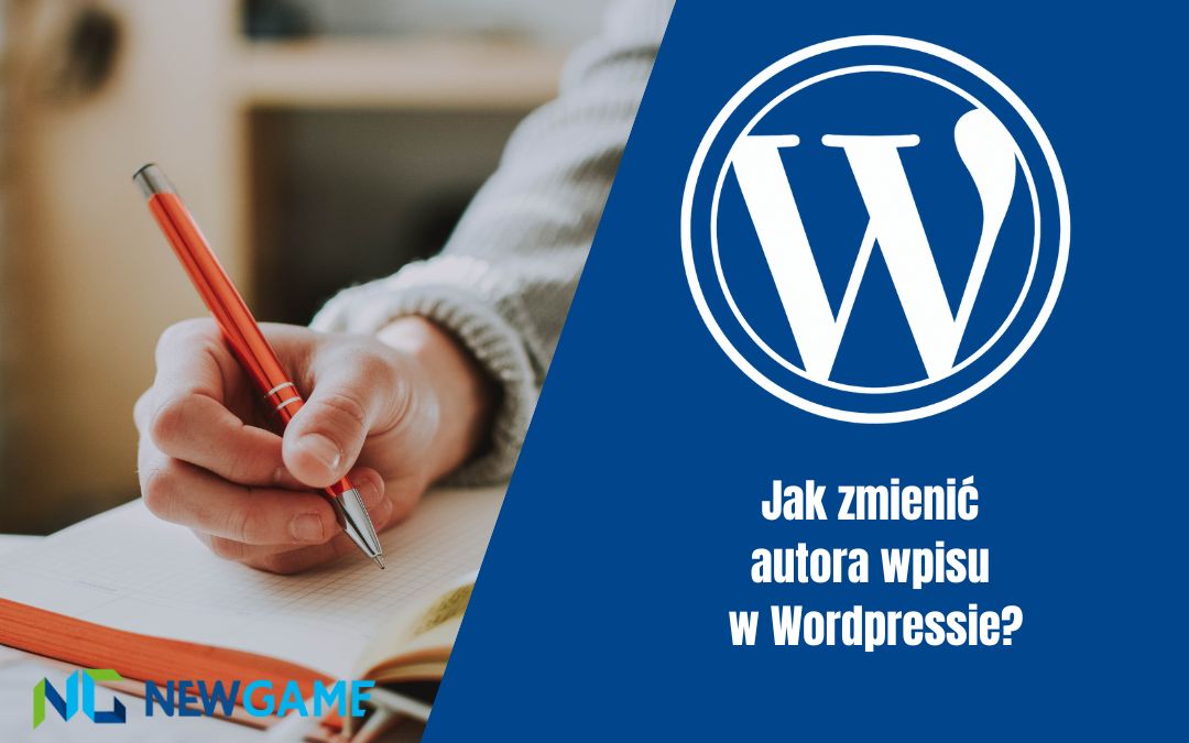 Jak zmienić autora wpisu w WordPressie?
