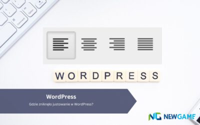 Gdzie zniknęło justowanie w WordPress?