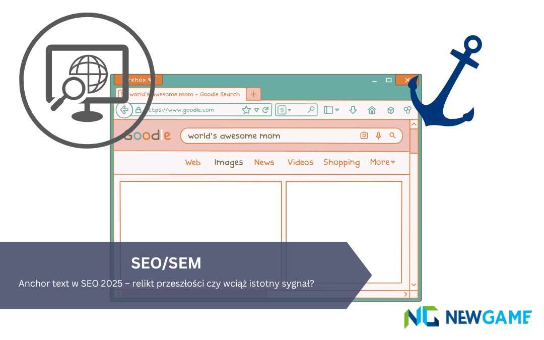 Anchor text w SEO 2025 – relikt przeszłości czy wciąż istotny sygnał?