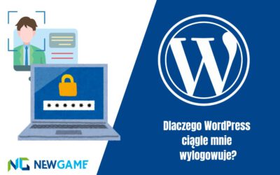 Dlaczego WordPress ciągle mnie wylogowuje?