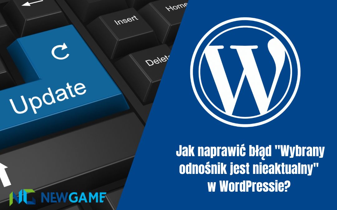 Jak naprawić błąd „Wybrany odnośnik jest nieaktualny” w WordPressie?
