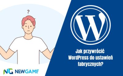 Jak przywrócić WordPress do ustawień fabrycznych?