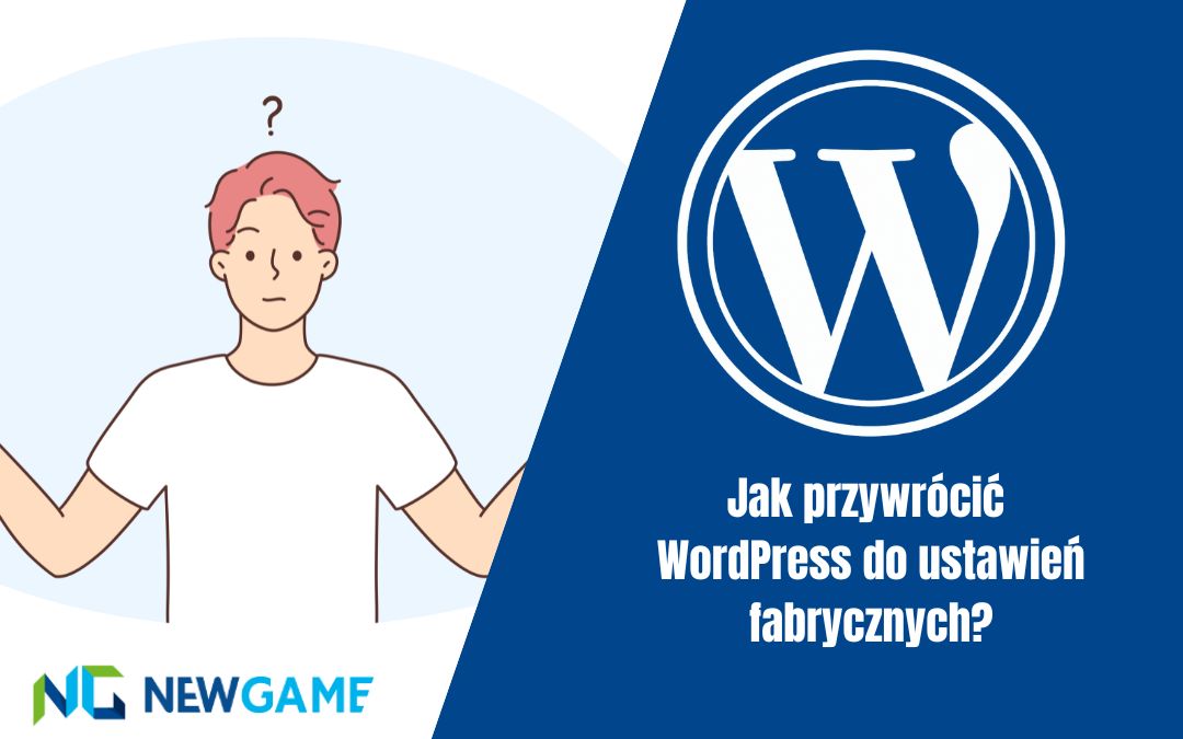 Jak przywrócić WordPress do ustawień fabrycznych?