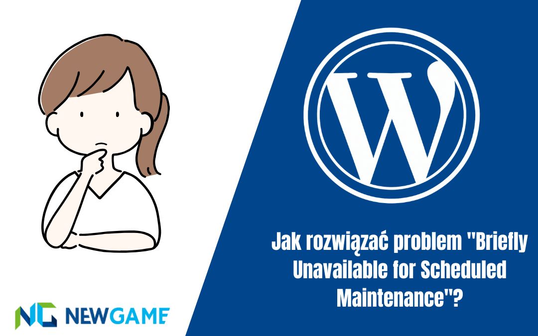 Jak rozwiązać problem „Briefly Unavailable for Scheduled Maintenance”?