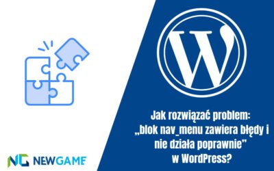 Jak rozwiązać problem: „blok nav_menu zawiera błędy i nie działa poprawnie” w WordPress?