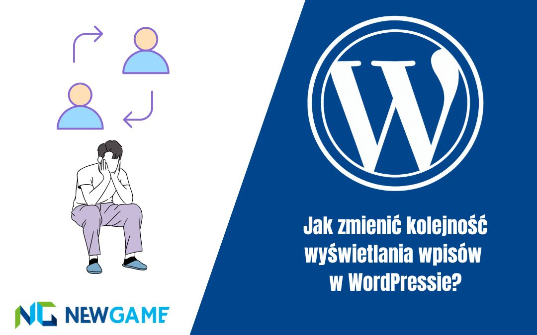 Jak zmienić kolejność wyświetlania wpisów w WordPressie?